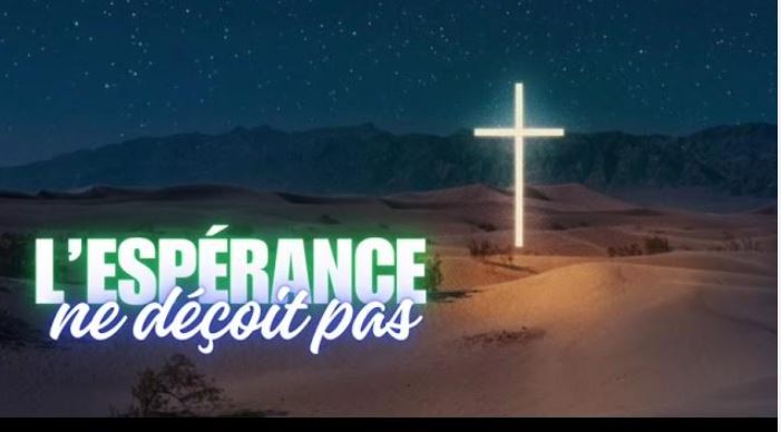 Continuons à vivre en chrétiens dans l’espérance qui ne déçoit pas